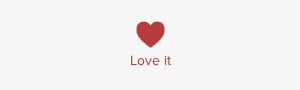 Custom 'Love it' widget